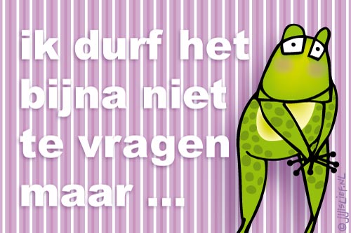 Kaart: Niet durven vragen